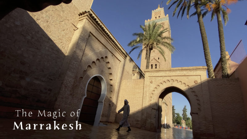 The Magic of Marrakesh